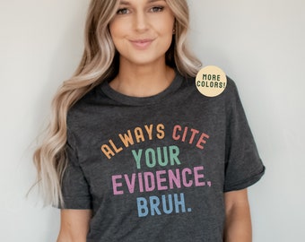 English Teacher Shirt, Text Evidence T-shirt, English Teacher Gift, Research Shirt, Bruh Teacher Shirt, Funny Teacher Shirts, Grammar Shirt