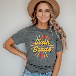 Sixth Grade Teacher Shirts, 6th Grade Back To School T Shirt, Grade Level Elementary School, Retro Teacher Shirt, 6th Grade Teacher Gift