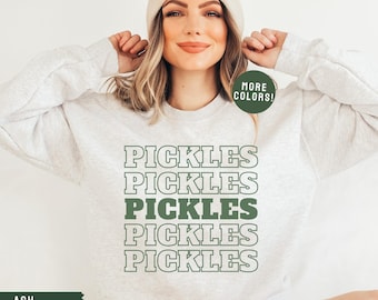 Pickles Sweatshirt, Pickle Shirt, Pickle Lover Shirt, Pickles Crewneck, Gift for Pickle Lover, Canned Pickle Jar Sweatshirt, Pickle Girl