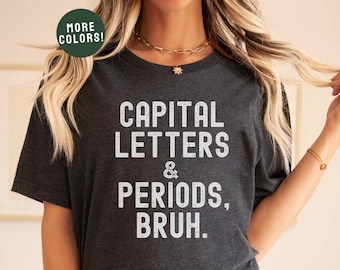 English Teacher Shirt, Bruh Shirt, English Teacher Gift, Grammar Police, Grammar Tshirt, Writing Tee, ELA Teacher Clothes, Write On Shirt