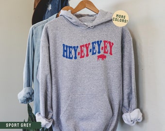 Hey Ey Ey Ey Hoodie, Let's Go Buffalo Sweatshirt, Buffalo Hooded Sweatshirt, Buffalo Football, Buffalo Shirt, Buffalo Sweater, Shout Shirt