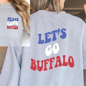 Let&#39;s Go Buffalo Sweatshirt, Buffalo Football Sweatshirt, Buffalo Football Fan, Josh Shirt, Buffalo Crewneck, Buffalo Back Design Sweatshirt