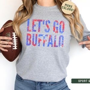 Tie Dye Buffalo Sweatshirt, Buffalo Football Shirt, Buffalo Josh Shirt, Let's Go Buffalo, Buffalo Mafia, Buffalo NY Shirt, Buffalo Gift Sport Grey