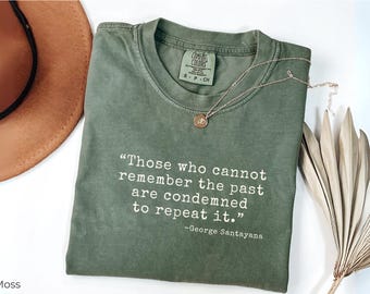 Political Protest Comfort Colors® Tshirt, Human Rights Activist Shirt, Pro-Democracy Shirt, Those Who Cannot Remember the Past