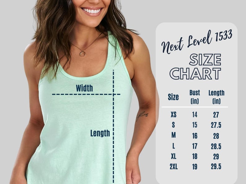May include: A light green tank top with a racerback design. The image includes a size chart from Next Level 1533, showing bust and length measurements in inches for sizes XS to 2XL. The chart also indicates the width and length of the tank top.