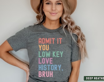 History Teacher Shirt, History Teacher Gifts, Social Studies, US History Teacher Gifts, Funny Bruh Teacher Tshirt, First Day of School Shirt