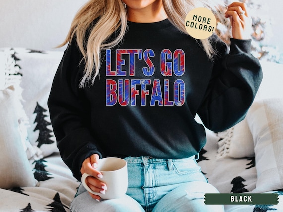 Tie Dye Buffalo Sweatshirt, Buffalo Football Shirt, Buffalo Josh Shirt, Let's Go Buffalo, Buffalo Mafia, Buffalo NY Shirt, Buffalo Gift