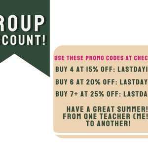 May include: Green and white banner with the text "GROUP DISCOUNT!" and a tan rectangle with the text "USE THESE PROMO CODES AT CHECKOUT" and a list of discount codes for buying 4, 6, or 7+ items. The text "HAVE A GREAT SUMMER! FROM ONE TEACHER (ME!) TO ANOTHER!" is also included.