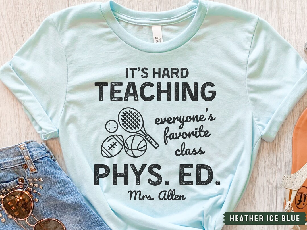 PE Teacher Shirt, Physical Education, Funny PE Teacher Shirt, PE