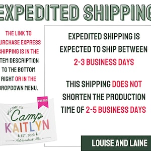 May include: Green and white text on a white background that reads "EXPEDITED SHIPPING". The text explains that expedited shipping is expected to ship between 2-3 business days. The text also states that this shipping does not shorten the production time of 2-5 business days. Below the text is a green button that reads "LOUISE AND LAINE".