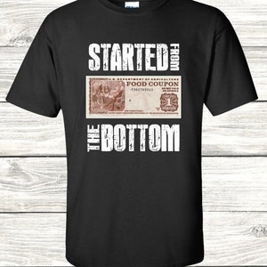 Started from the bottom Tee