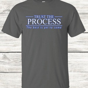 Trust the Process Tee