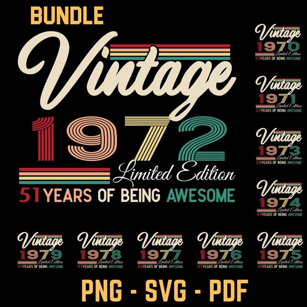 Birthday Vintage SVG bundle, 40-50 years old Svg, 1972 Vintage Birthday svg, 1970 1971 1972 1973 1974 1975 1976 1977 1978 1979 Vintage Svg