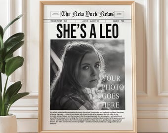 Personalized Leo Zodiac Newspaper Style Print, Custom She’s a Leo Photo Gift For Her: UNFRAMED Poster