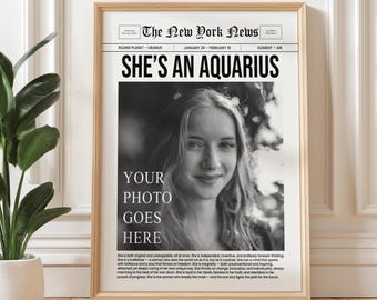 Personalized Aquarius Zodiac Newspaper Print, Custom She's an Aquarius Photo Poster: UNFRAMED Poster