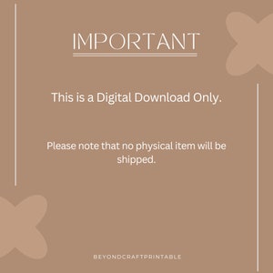 Puede incluir: Un aviso de descarga digital con el texto "IMPORTANTE" en blanco sobre un fondo marr&oacute;n. El texto "Esto es una descarga digital &uacute;nicamente. Tenga en cuenta que no se enviar&aacute; ning&uacute;n art&iacute;culo f&iacute;sico." tambi&eacute;n est&aacute; en blanco. El texto "BEYONDCRAFTPRINTABLE" est&aacute; en blanco en la parte inferior de la imagen.