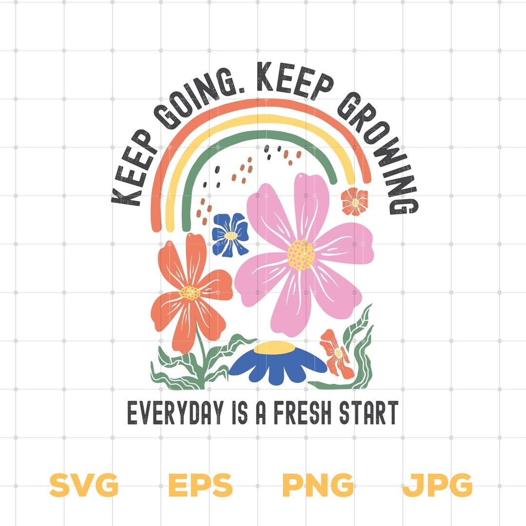 Keep Rising Svg Keep Going Keep Growing SVG PNG, Self Love Svg, Inspirational Svg ...