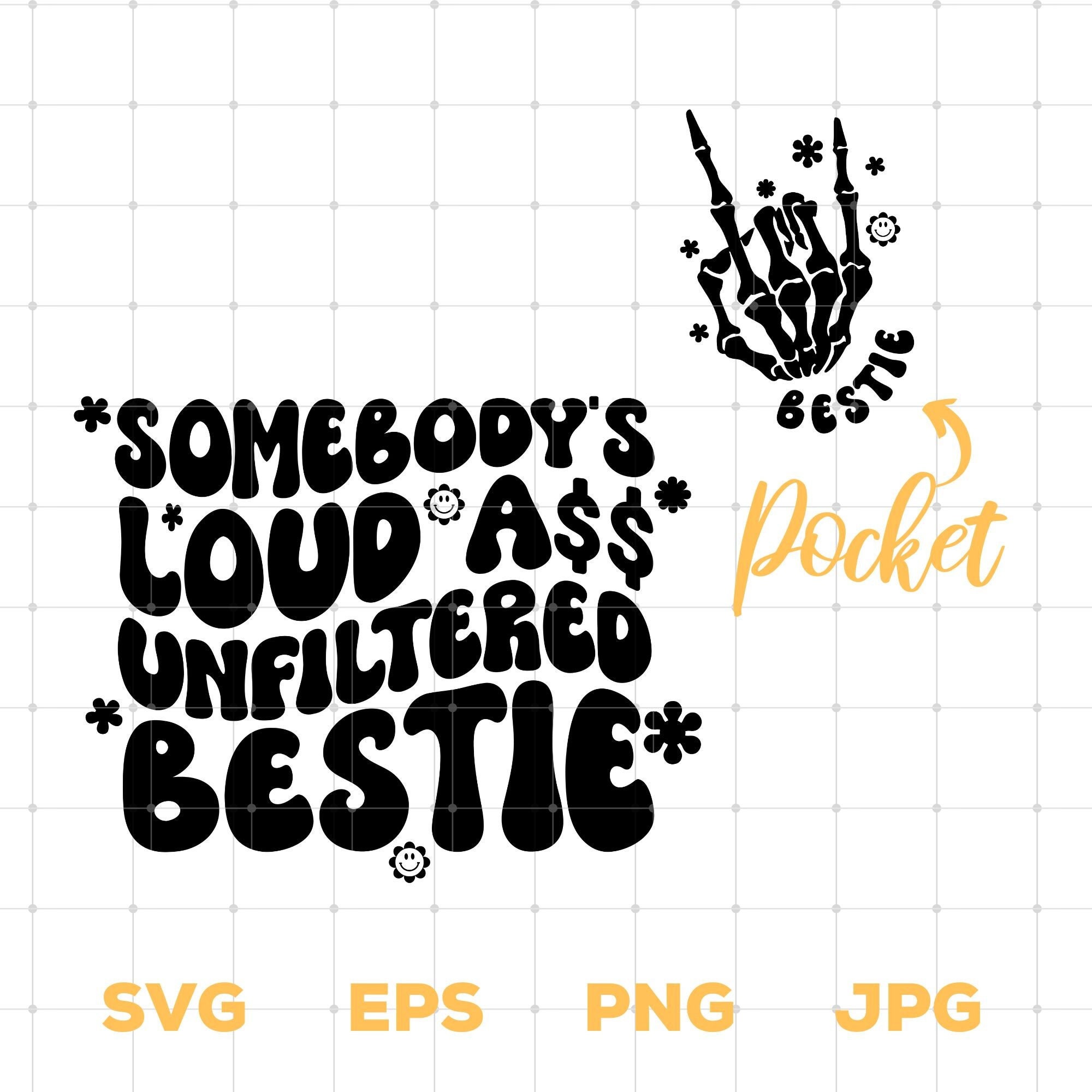 Unfiltered Loud Ass Bestie Svg, Best Friend Mind Your Own Business Png Svg, Gifts for Best Friend Female, , Trendy Svg, Popular Svg Png