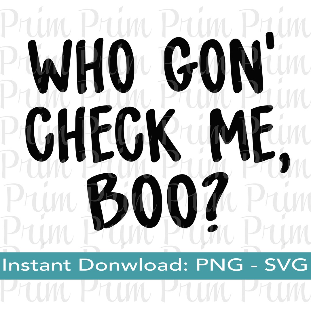 Qui Gon' Check Me Boo PNG SVG Sheree RHOA Drôle Humour Citation Bravo ...