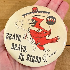 1960s St Louis Cardinals Bravo, Bravo, El Birdo Pin, MLB Collectable Pinback Button