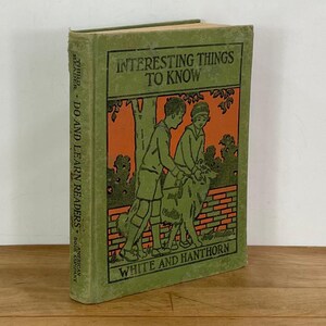 C 1930 Third Reader, Do and Learn Reader,  Interesting Things to Know by White and Hanthorn, Published by the American Book Company