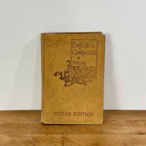 Antique C 1889 English Composition Texas Edition by Alfred Welsh, Published by Silver, Burdett & Co.