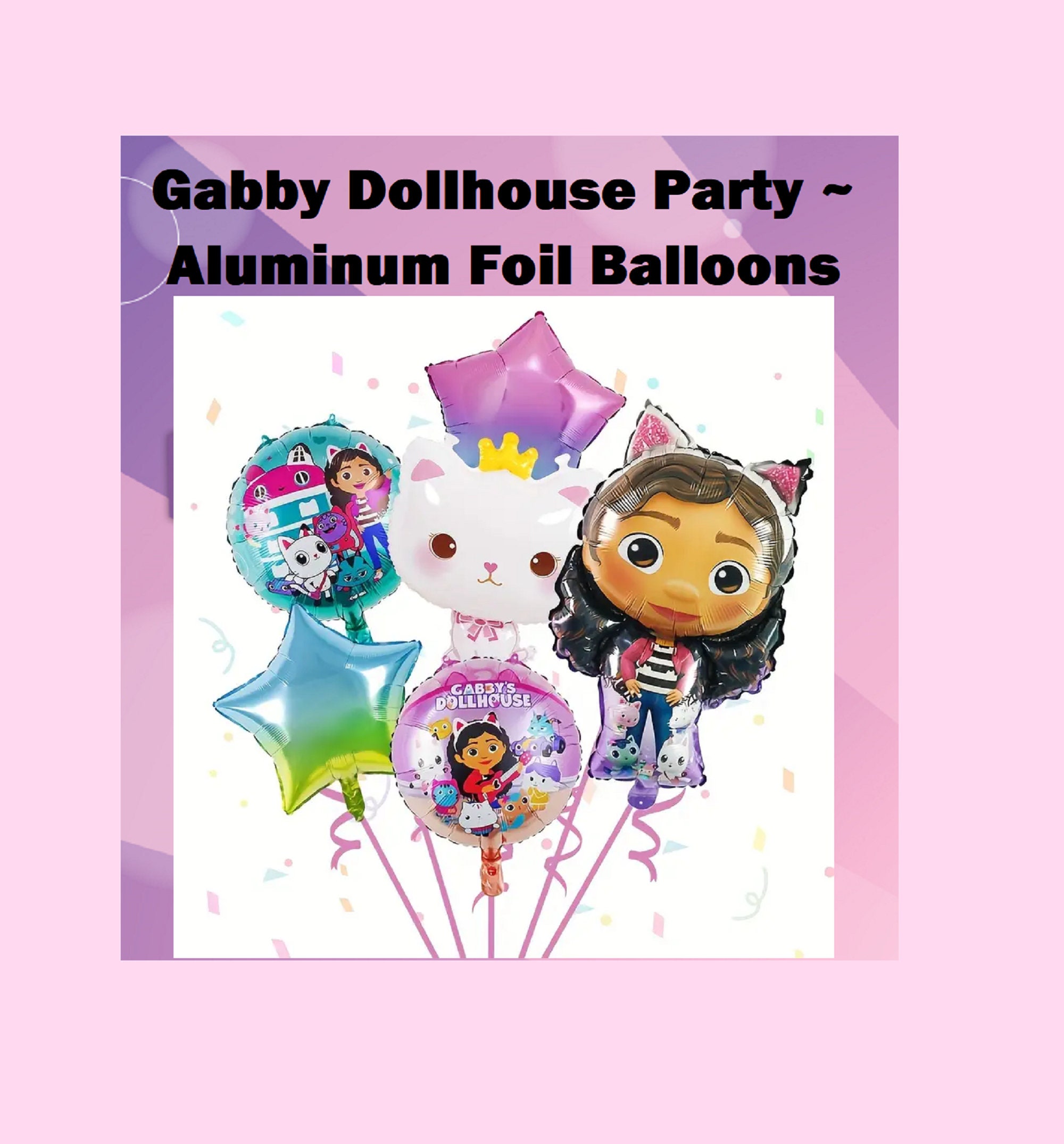 Ballon de personnage de Gabby's Dollhouse Anniversaire de la maison de  poupée de Gabby Maison de poupée de Gabby BALLONS EN FOIL SEULEMENT Faveurs  d'anniversaire -  France