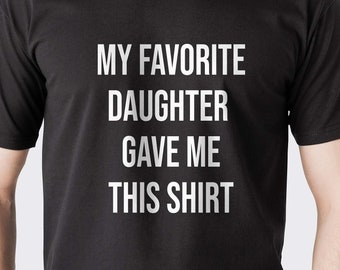 My favorite Daughter gave me this shirt svg png