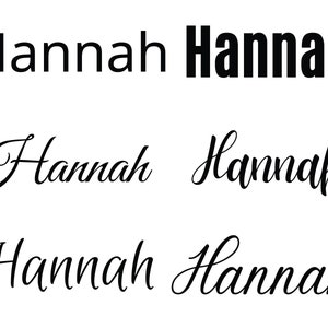 May include: Four different styles of the name "Hannah" written in black ink. The first two are in a simple, sans-serif font. The last two are in a cursive script font.