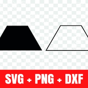 May include: A black filled-in trapezoid shape and a white outline trapezoid shape.  SVG + PNG + DXF.