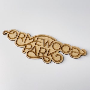 Ormewood Park Wooden Sticker | Atlanta Neighborhood Real Wood Sticker | Laser Cut & Engraved | Atlanta Georgia Gifts | Locally Made