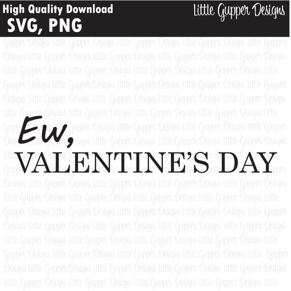 Ew Valentine's Day (Red & Black)- SVG, PNG Files - Digital