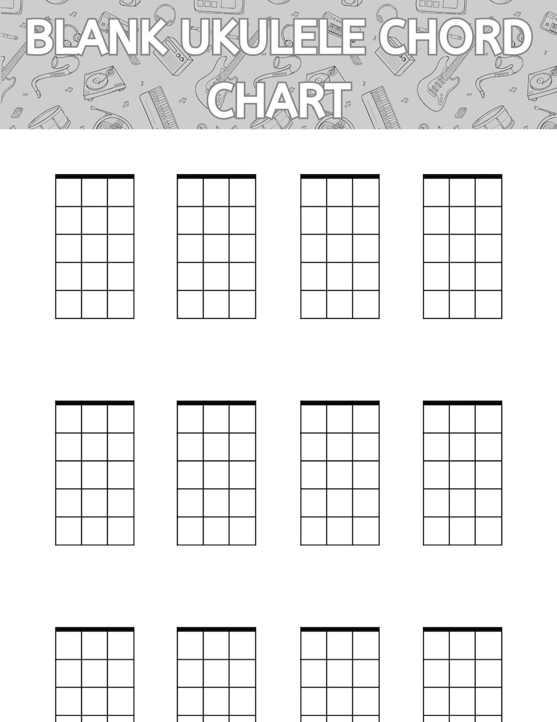 Ukulele Printable Chord Chart, Blank Chord Chart, Teaching Ukulele ...