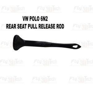May include: A black rear seat pull release rod for a VW Polo 6N2. The rod has a circular handle at one end and a teardrop-shaped hole at the other. The text "VW POLO 6N2 REAR SEAT PULL RELEASE ROD" is above the rod.