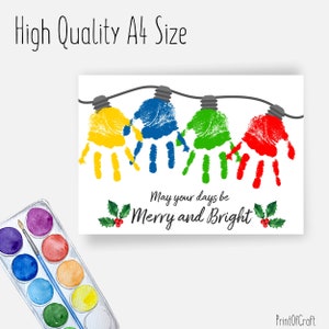 May include: A printable Christmas card featuring a string of handprint lightbulbs in yellow, blue, green, and red. The card reads "May your days be Merry and Bright".