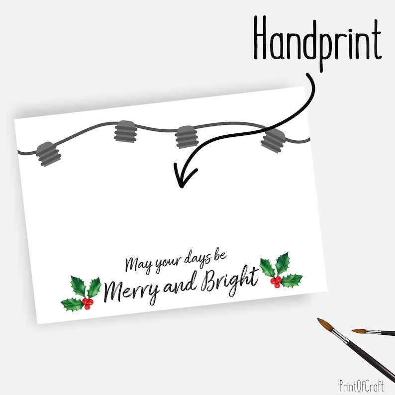May include: A printable Christmas card featuring a string of fairy lights and the text "May your days be Merry and Bright". The card is designed for handprints to be added to the string of lights.