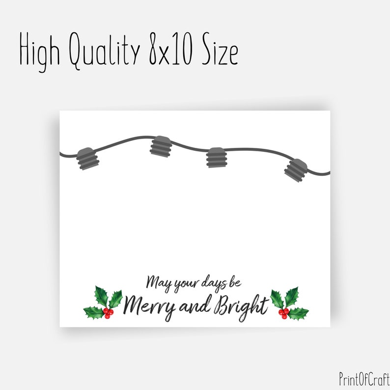 May include: A white printable card featuring a string of grey Christmas lights and the text "May your days be Merry and Bright" with red holly berries and green leaves.