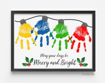 May include: A printable Christmas card featuring four handprints painted in yellow, blue, green, and red, forming a string of lights. The text reads "May your days be Merry and Bright".