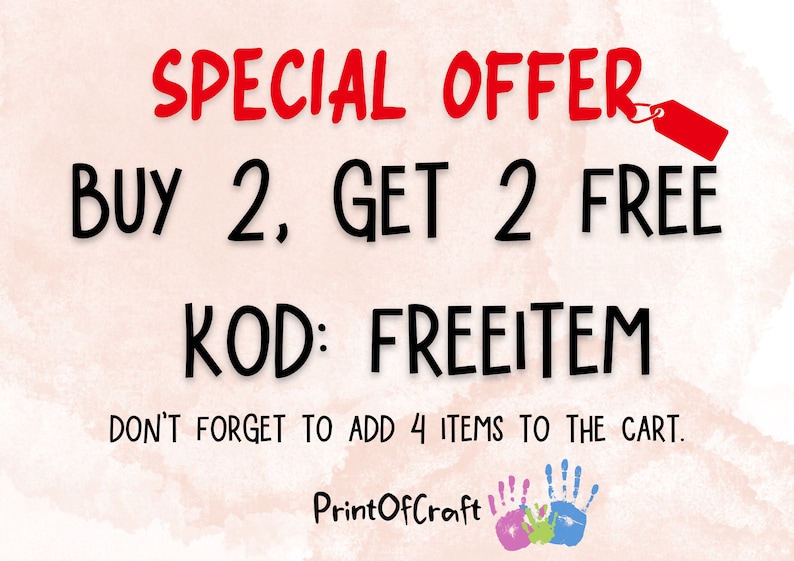 May include: A pink and white watercolour background with the text "SPECIAL OFFER BUY 2, GET 2 FREE KOD: FREEITEM DON'T FORGET TO ADD 4 ITEMS TO THE CART." in black text. The text "SPECIAL OFFER" is in red text. A red tag is attached to the word "OFFER". The text "Print Of Craft" is in black text with a colourful handprint logo.