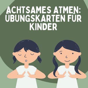 Mindful Breathing: Exercise Cards for Children / PDF File for Printing