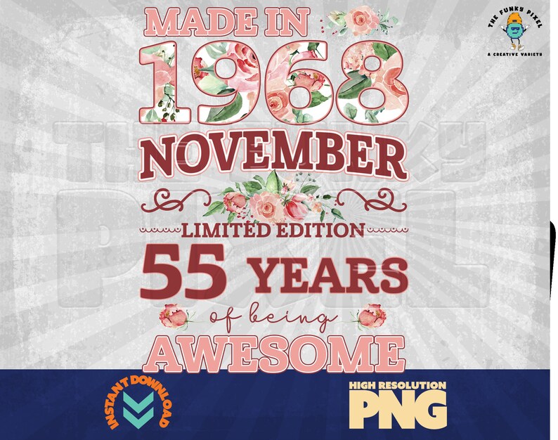 November 1968 55th Birthday Shirt PNG, Born in 1968 Floral Design, 55 ...
