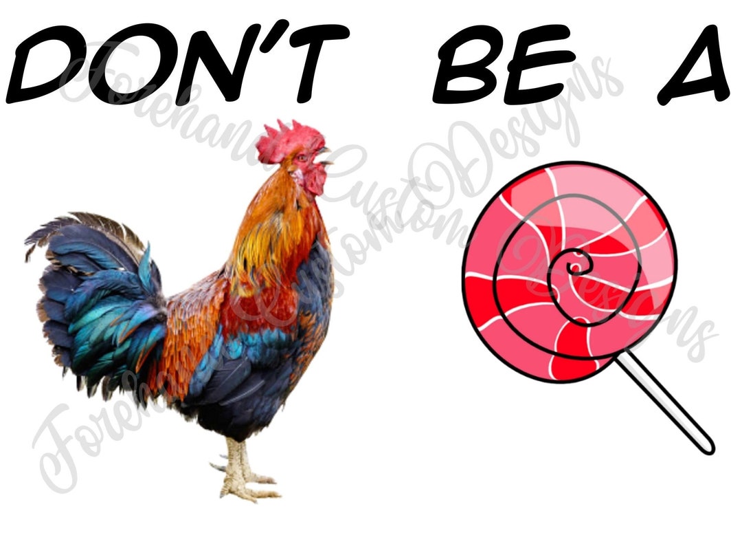 don%ca%bct be a chicken