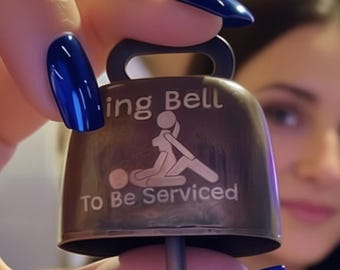 Naughty Brass Bell: Ring for Service, Gift for Him, Her, or the whole 'Squad