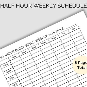 Puede incluir: Una plantilla de horario semanal imprimible en blanco y negro con un estilo de bloque de media hora. La plantilla está dividida en siete días de la semana, con franjas horarias de 4:30 AM a 11:30 PM. El texto "HALF HOUR WEEKLY SCHEDULE" está en la parte superior de la página. El texto "HALF-HOUR BLOCK STYLE WEEKLY SCHEDULE" está en la parte superior de la página. El texto "8 Pages Total" está en un círculo en la esquina inferior derecha de la página.