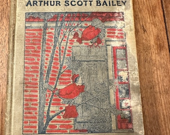 Antique Children’s Chapter Book, The Tale of Rusty Wren, Arthur Scott Bailey, Tuck-Me-In Tales, Grosset & Dunlap, Made in USA, 1917