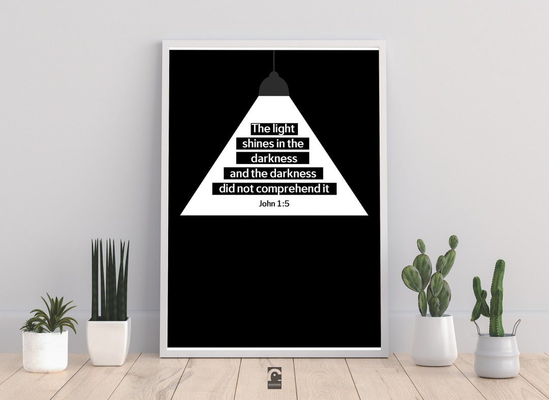 The Light Shines in the Darkness Print - John 1:5 - Verse Wall Art ...