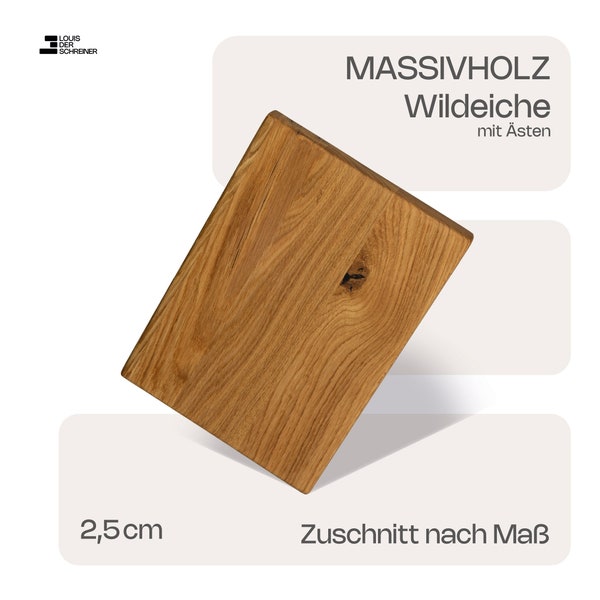 2,5cm dick, Massivholz nach Maß, natur geölt, für verschiedene Anwendungen, Handarbeit (FSC® zertifiziert)
