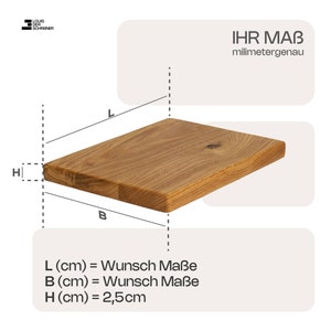 May include: A wooden shelf with dimensions that can be customized. The shelf is 2.5 inches thick and can be made to any length and width. The text "IHR MAB milimetergenau" is visible in the image.