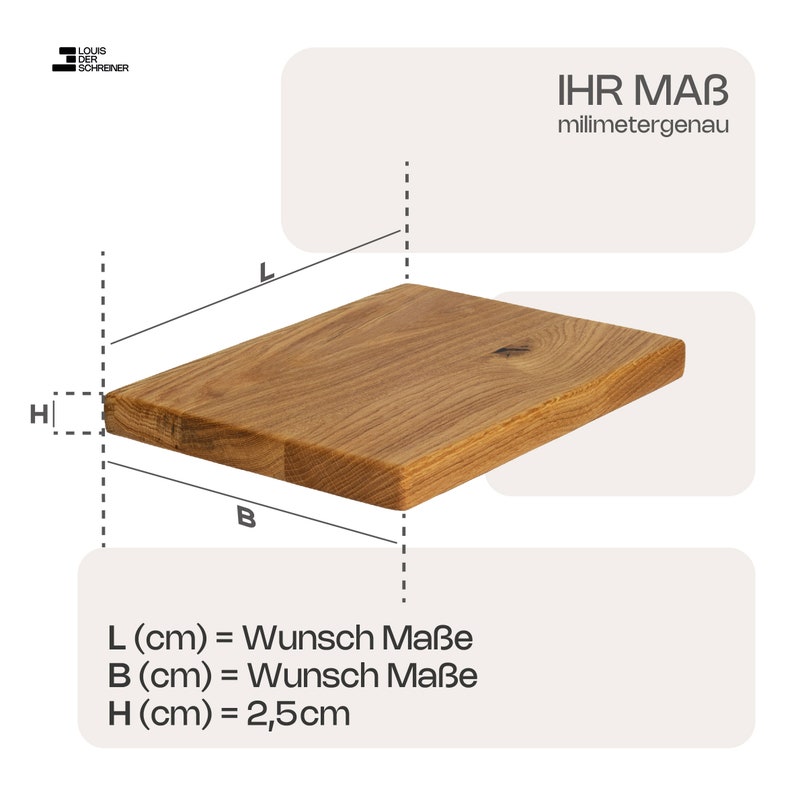 May include: A wooden shelf with dimensions that can be customized. The shelf is 2.5 inches thick and can be made to any length and width. The text "IHR MAB milimetergenau" is visible in the image.