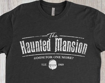Haunted Mansion Shirt | Disneyworld Shirt | Magic Kingdom Shirt | Disney Vacation Shirt | Disney Parks | Funny Disney Shirt